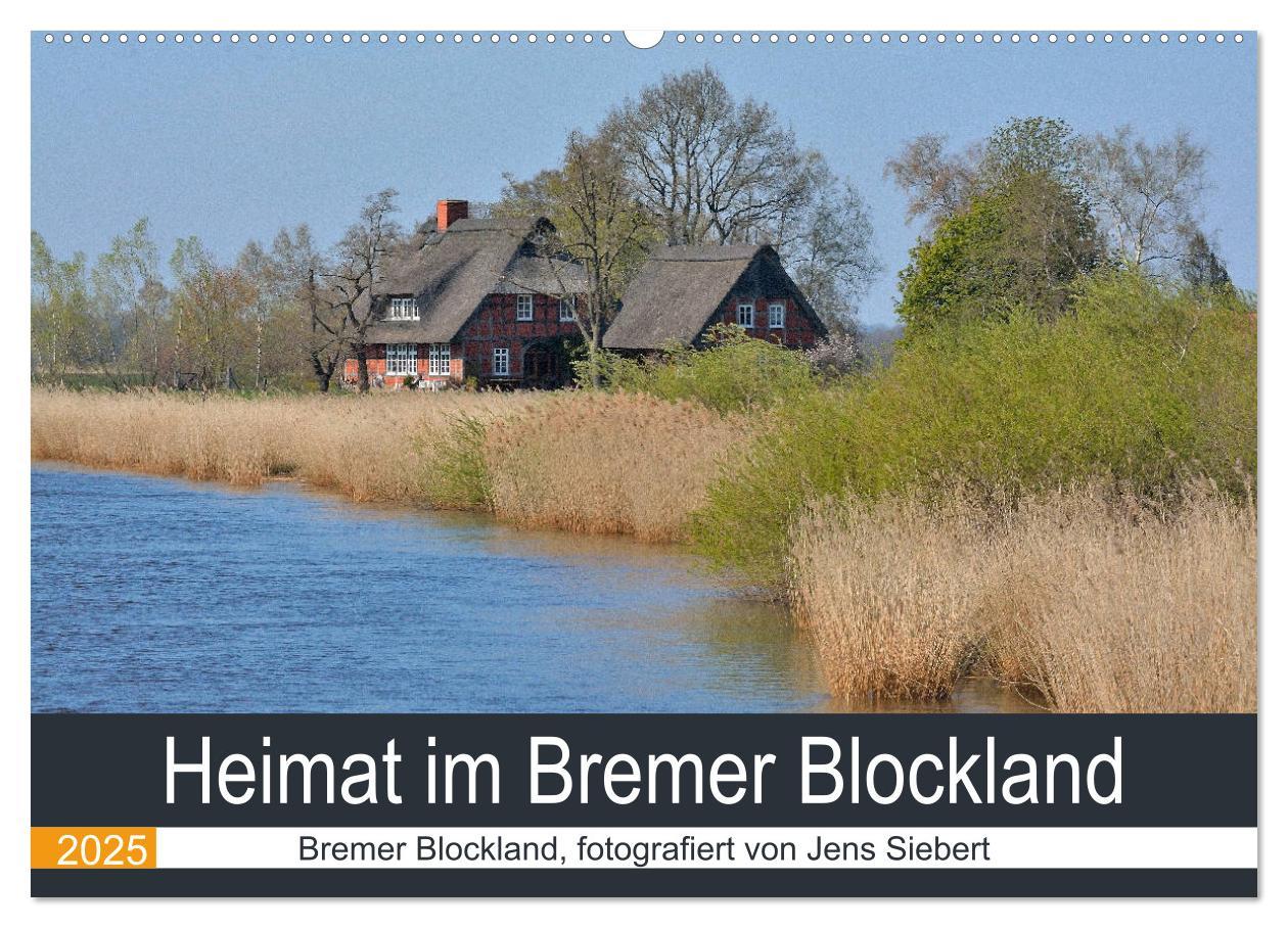 Heimat im Bremer Blockland (Wandkalender 2025 DIN A2 quer), CALVENDO Monatskalender