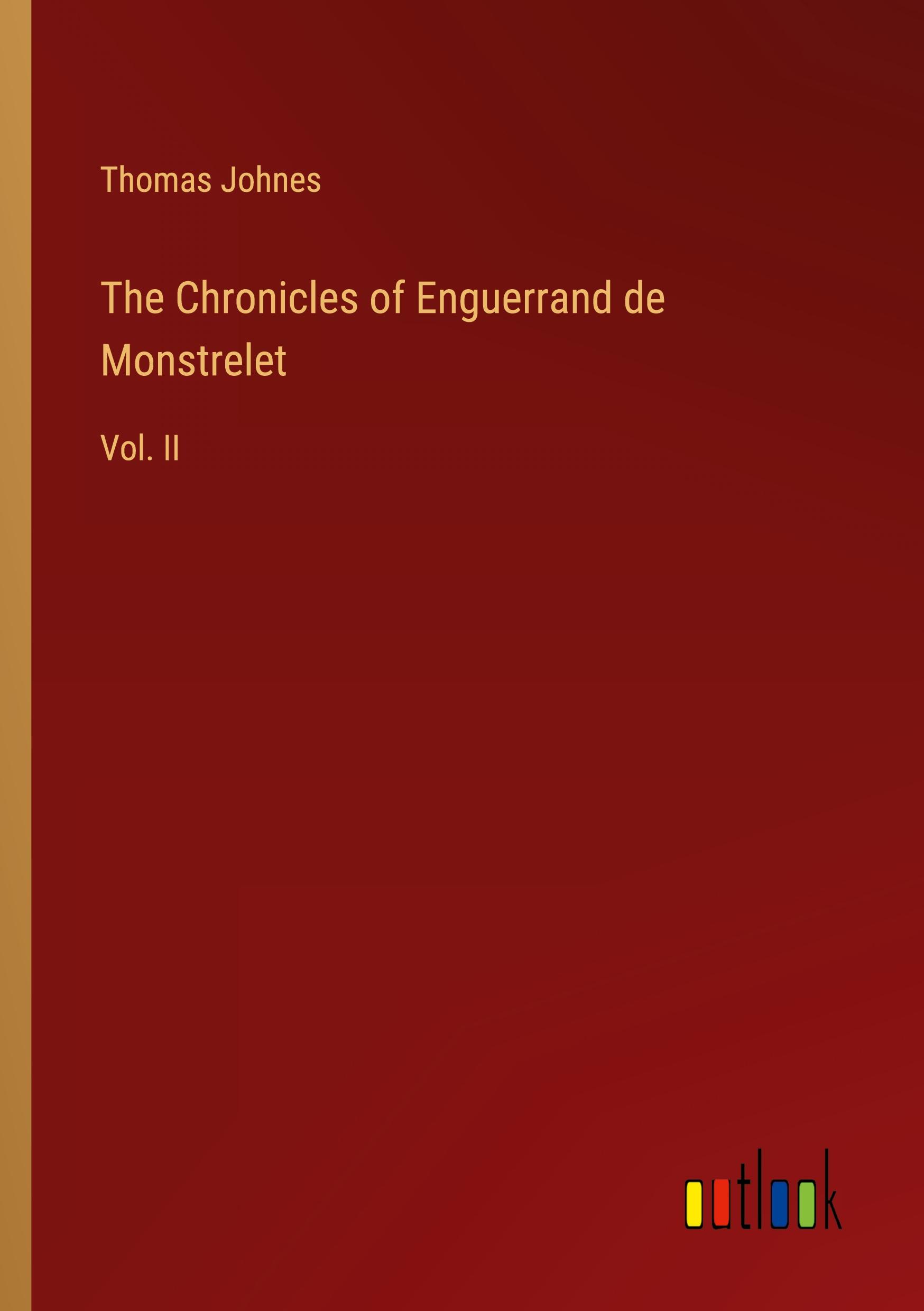 The Chronicles of Enguerrand de Monstrelet