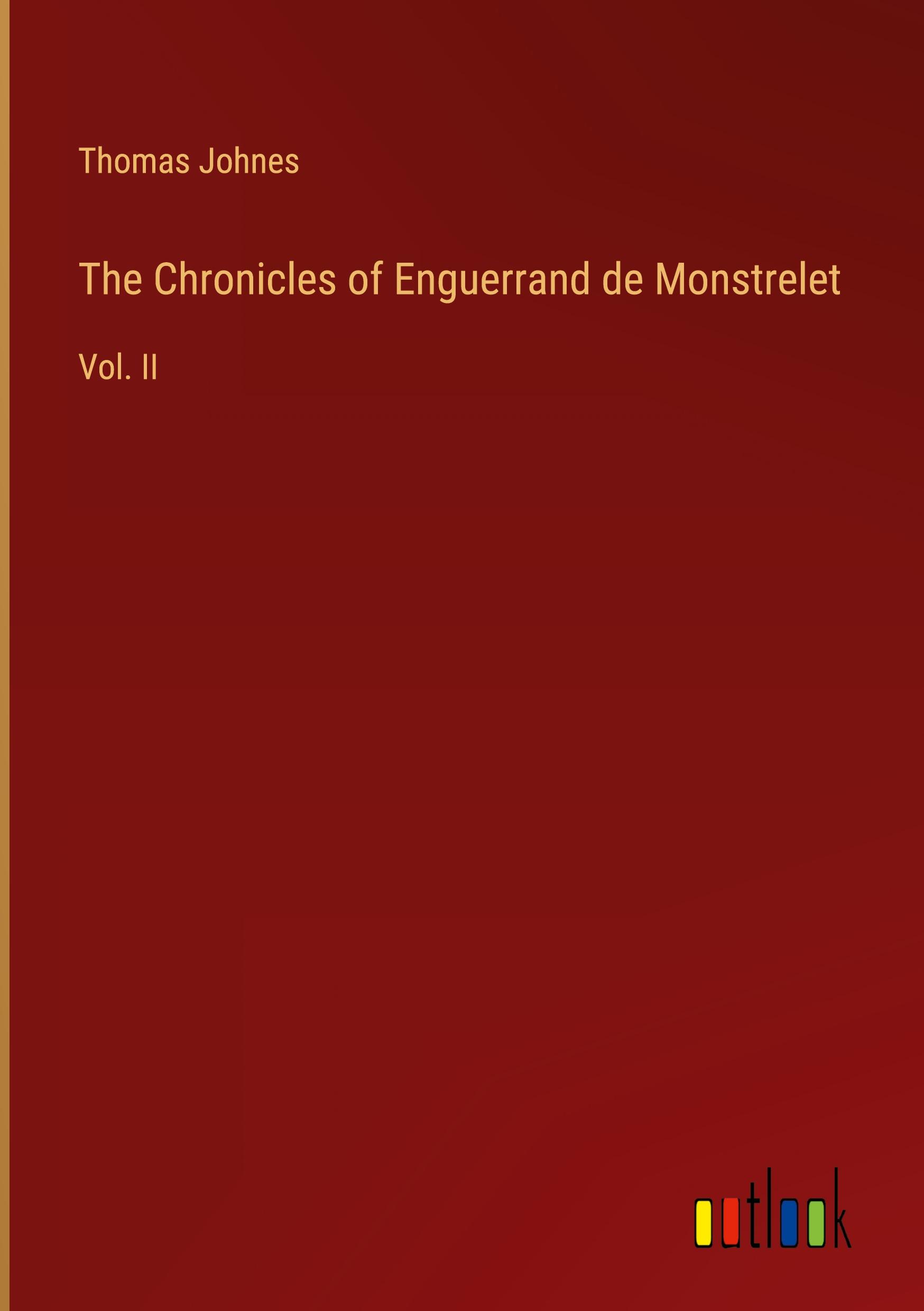 The Chronicles of Enguerrand de Monstrelet