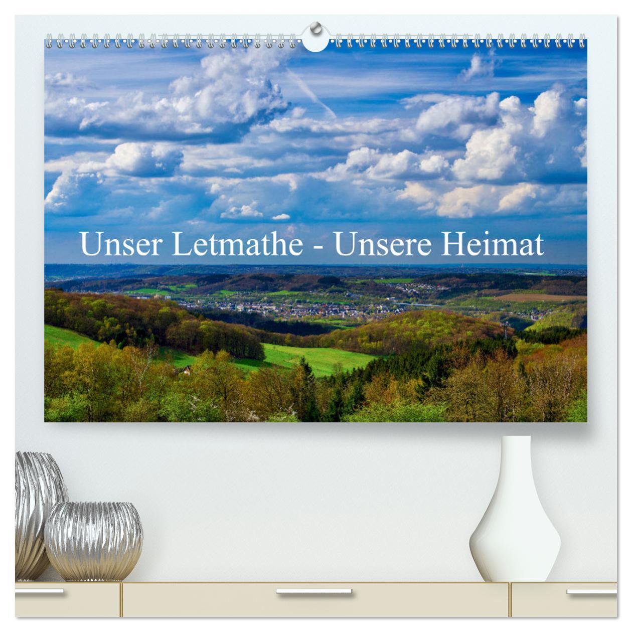 Unser Letmathe - Unsere Heimat (hochwertiger Premium Wandkalender 2025 DIN A2 quer), Kunstdruck in Hochglanz