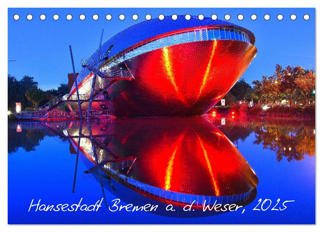 Kalender Hansestadt Bremen a. d. Weser, 2025 (Tischkalender 2025 DIN A5 quer), CALVENDO Monatskalender