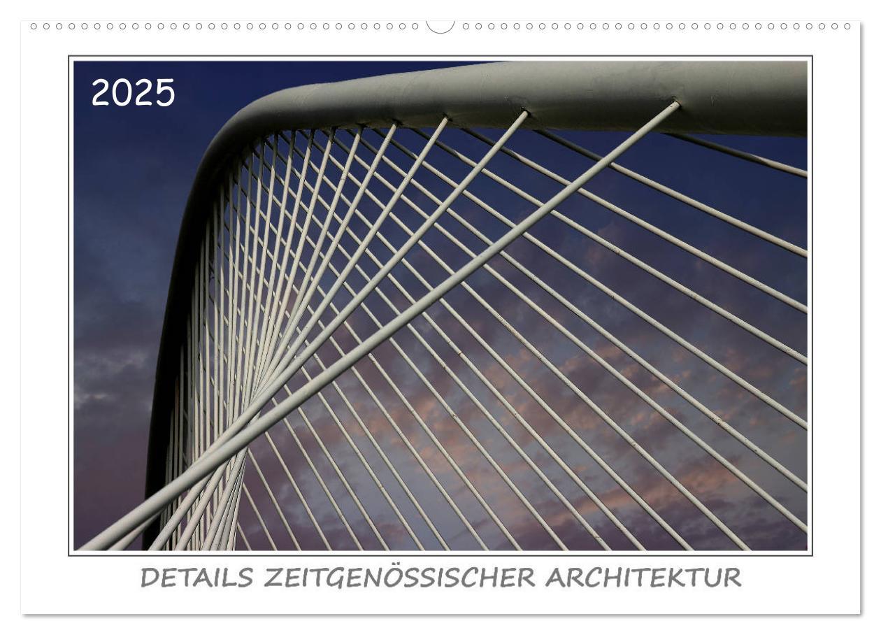 Details zeitgenössischer Architektur (Wandkalender 2025 DIN A2 quer), CALVENDO Monatskalender