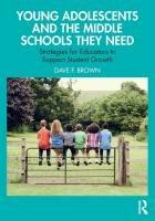 Young Adolescents and the Middle Schools They Need