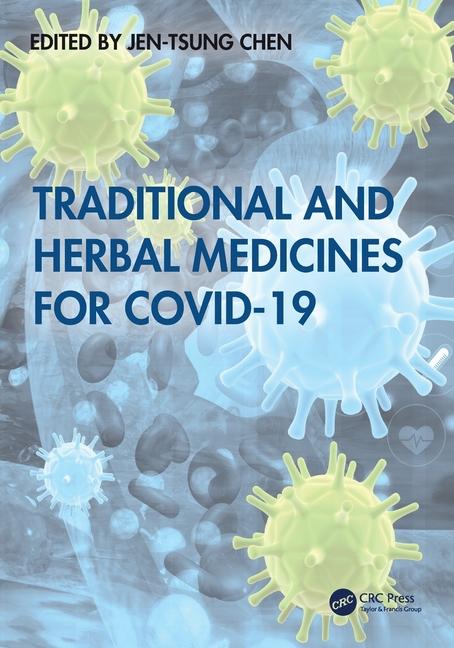 Traditional and Herbal Medicines for COVID-19