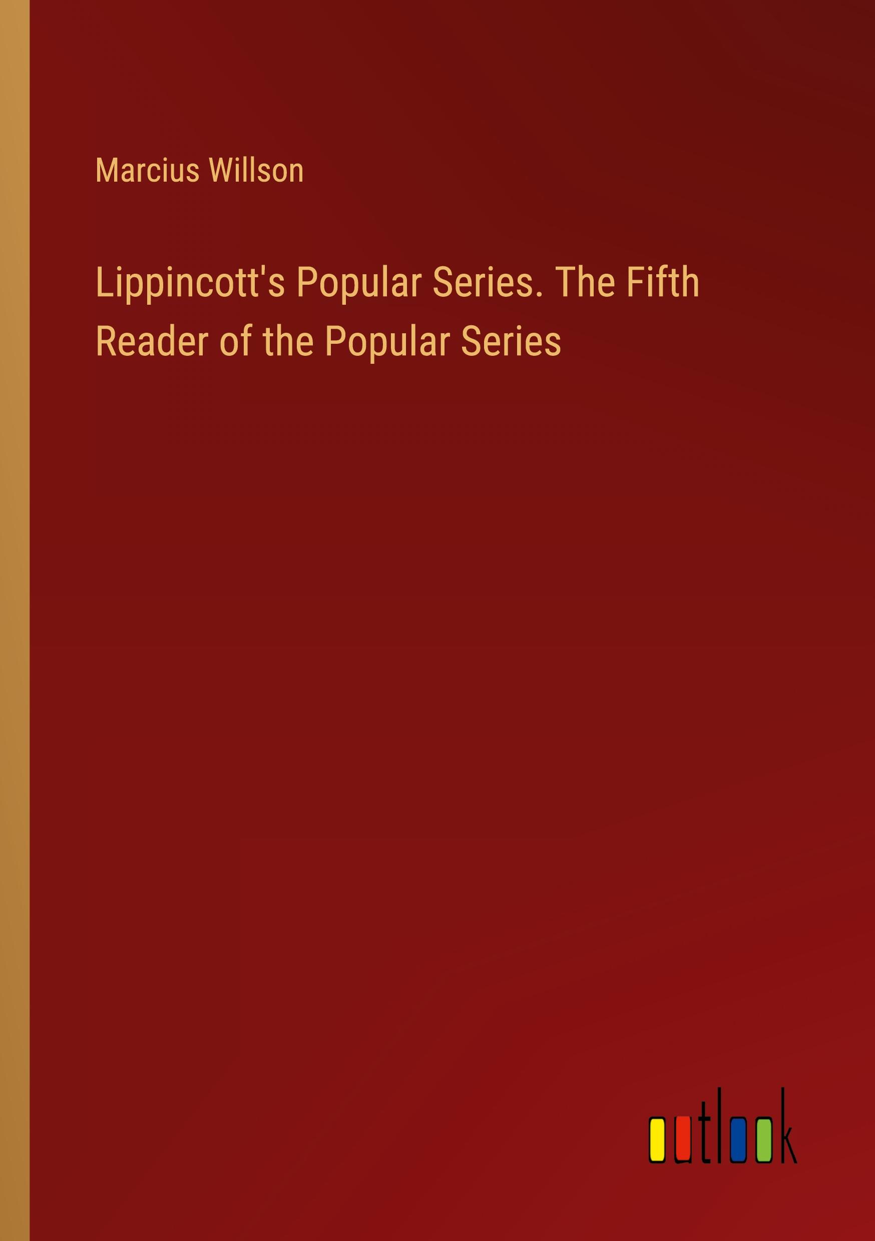 Lippincott's Popular Series. The Fifth Reader of the Popular Series