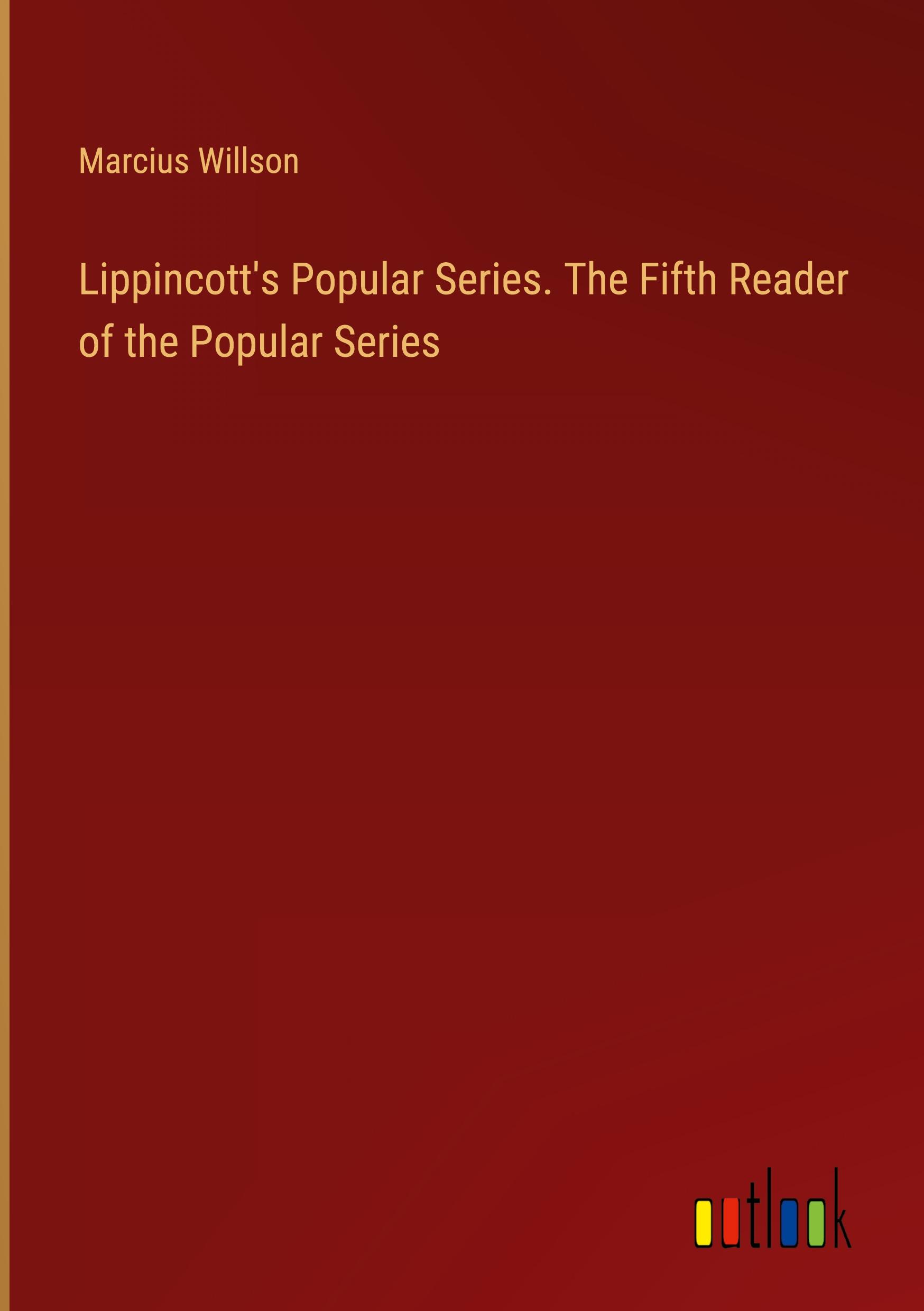 Lippincott's Popular Series. The Fifth Reader of the Popular Series