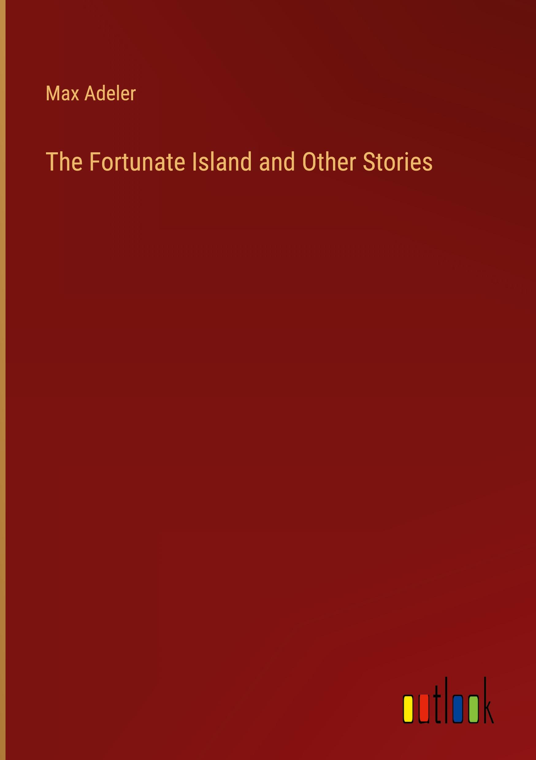 The Fortunate Island and Other Stories