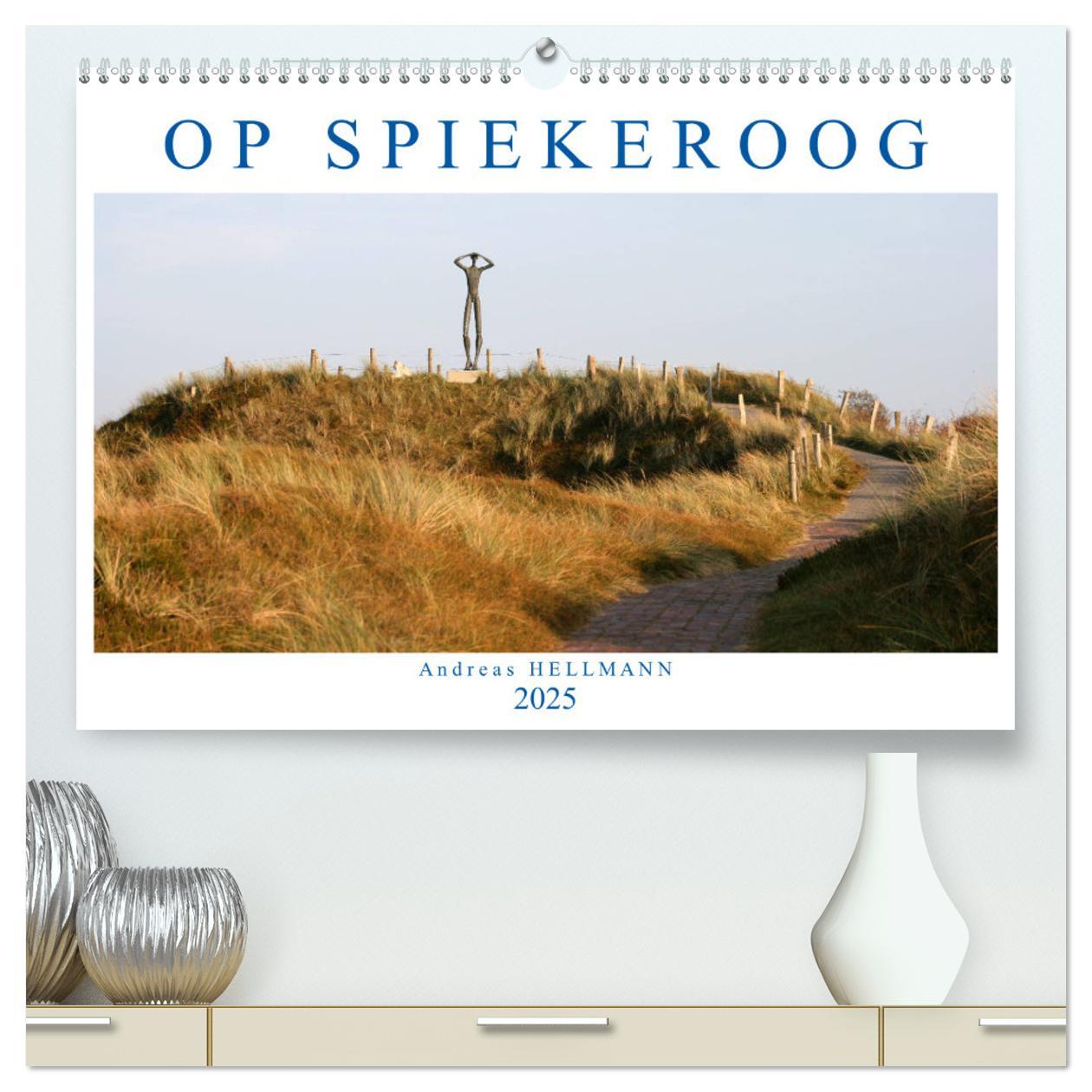 OP SPIEKEROOG (hochwertiger Premium Wandkalender 2025 DIN A2 quer), Kunstdruck in Hochglanz