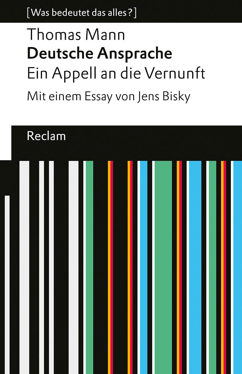 Deutsche Ansprache. Ein Appell an die Vernunft. Mit einem Essay von Jens Bisky. [Was bedeutet das alles?]