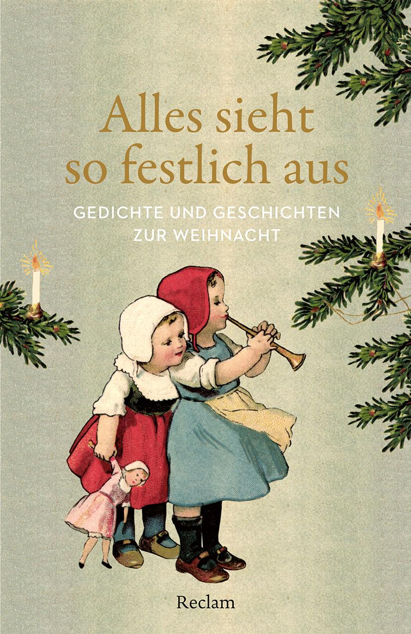 Alles sieht so festlich aus. Gedichte und Geschichten zur Weihnacht