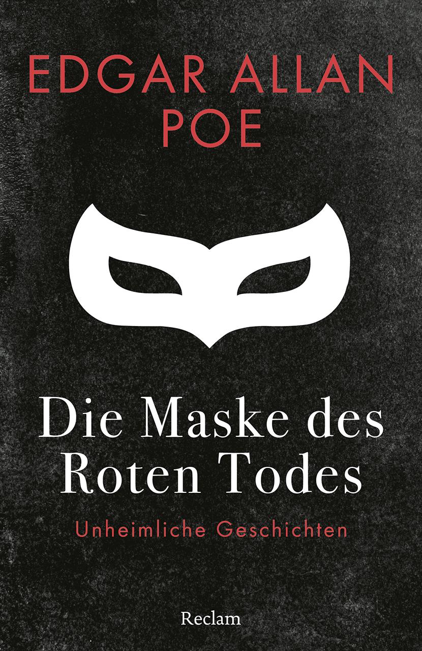 Die Maske des Roten Todes. Unheimliche Geschichten