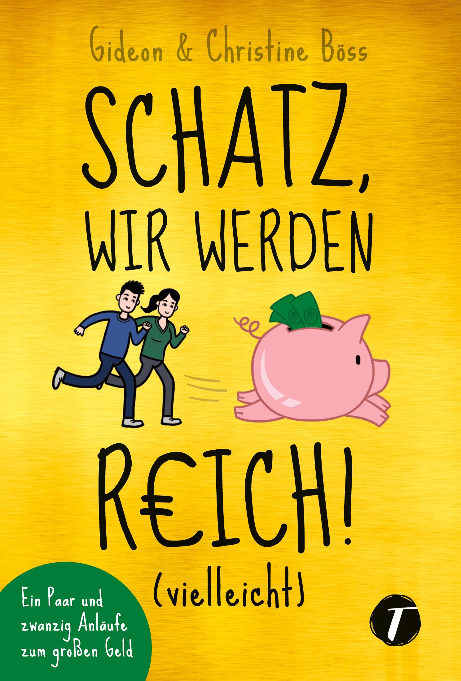 Schatz, wir werden reich! (vielleicht)