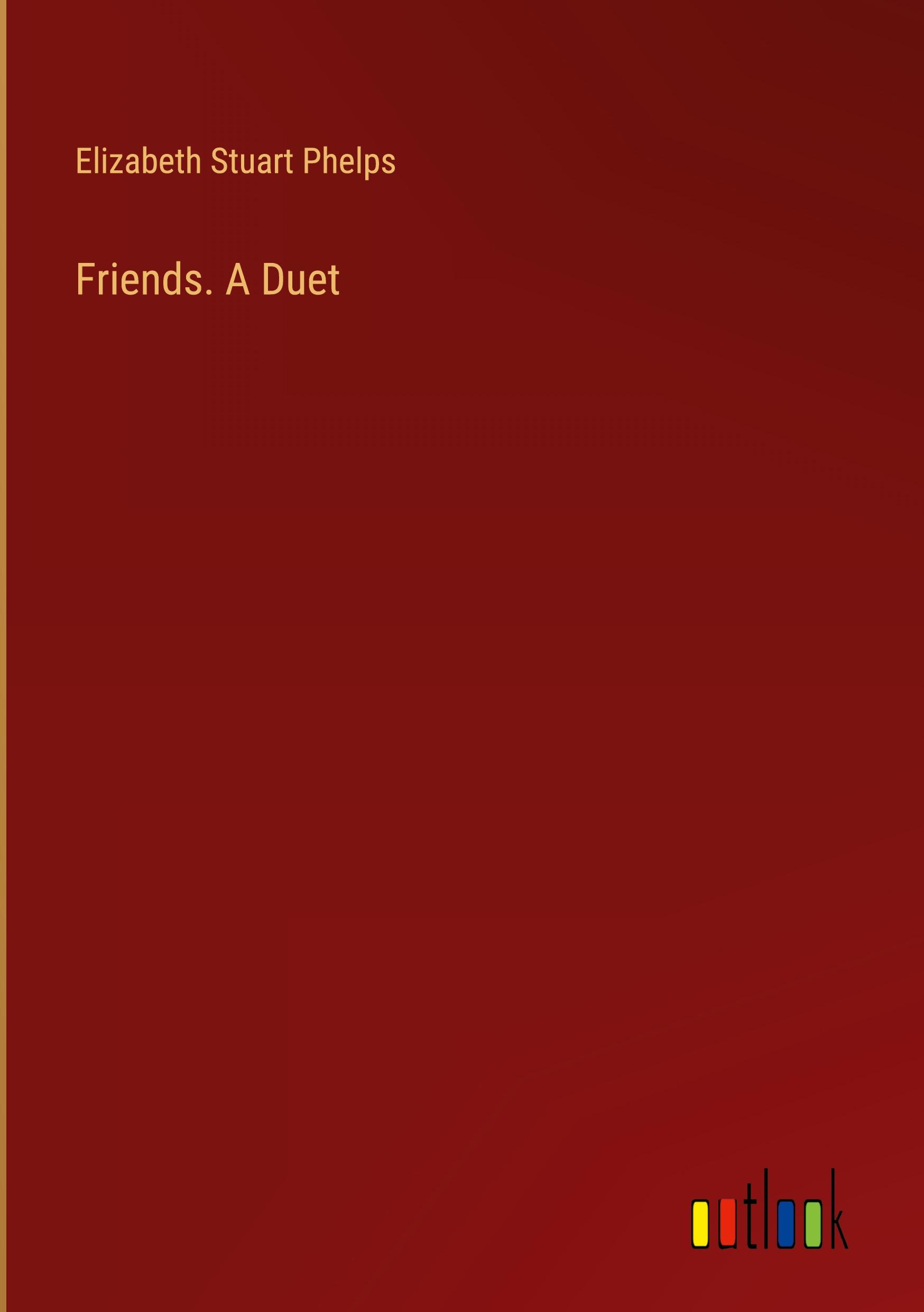 Friends. A Duet