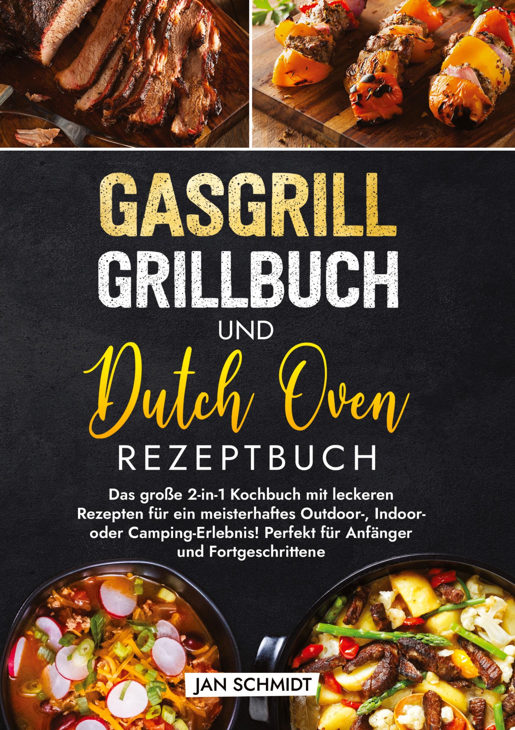 Gasgrill Grillbuch und Dutch Oven Rezeptbuch