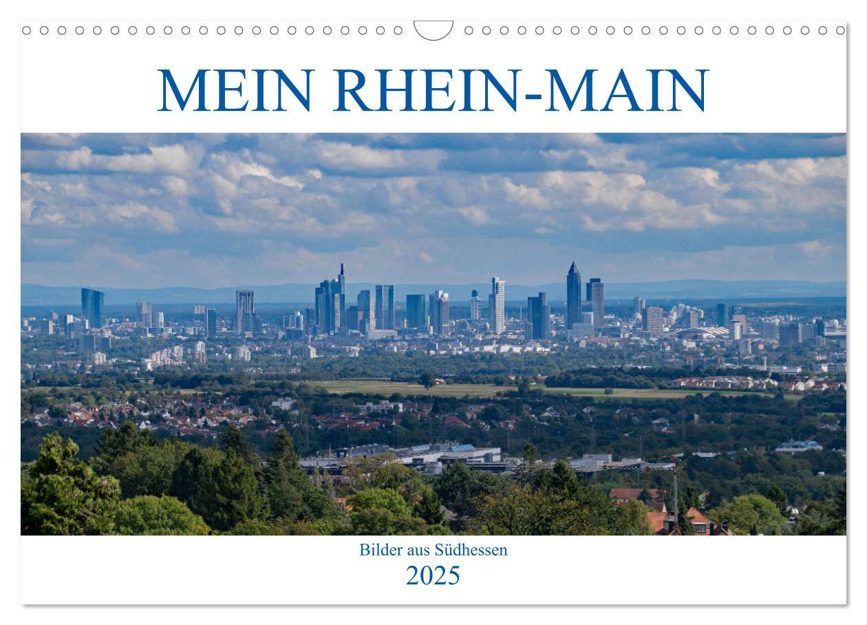 Mein Rhein-Main - Bilder aus Südhessen (Wandkalender 2025 DIN A3 quer), CALVENDO Monatskalender