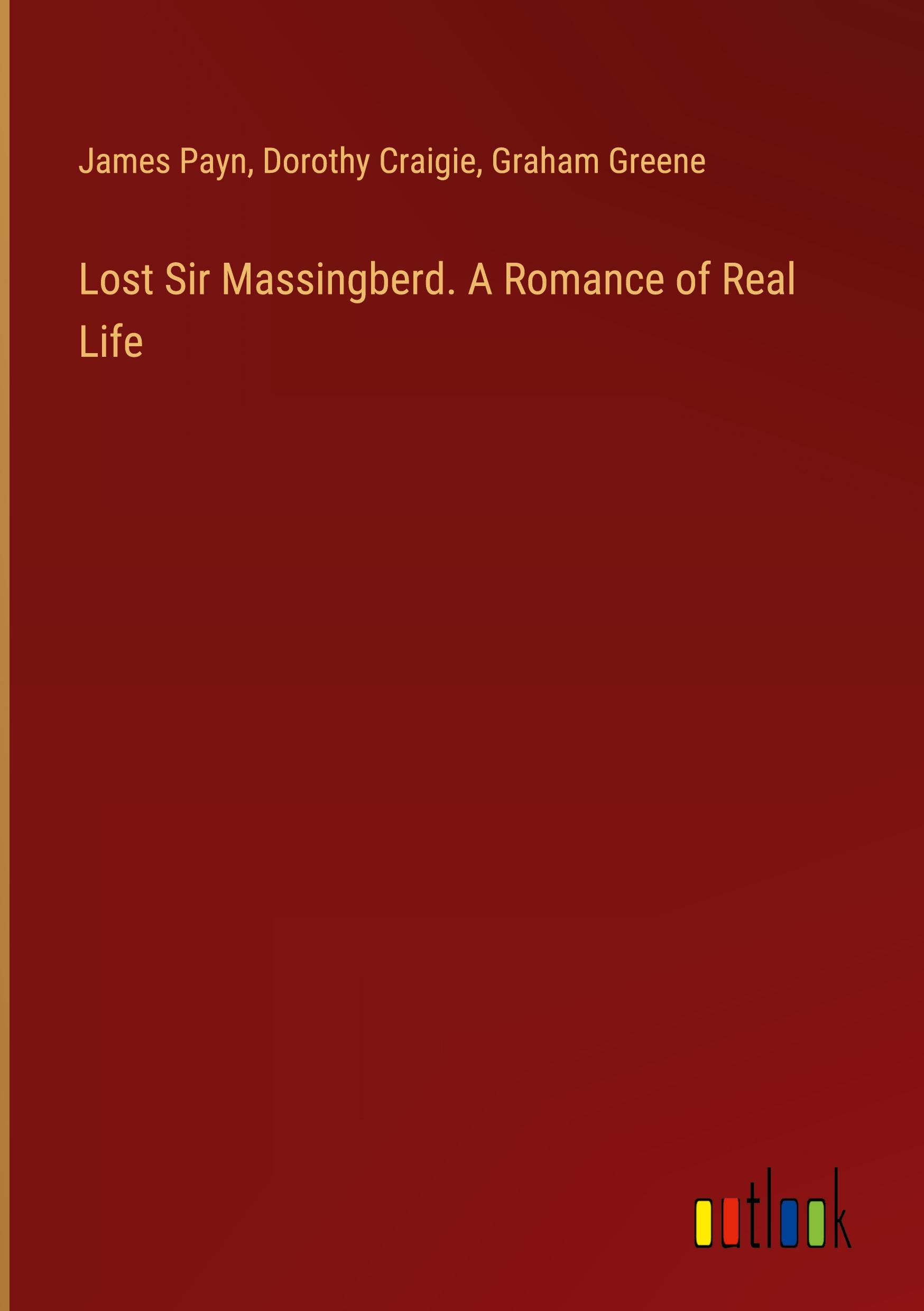 Lost Sir Massingberd. A Romance of Real Life