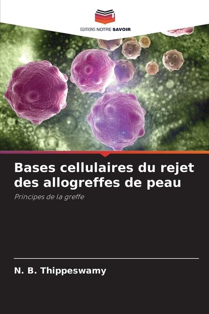 Bases cellulaires du rejet des allogreffes de peau