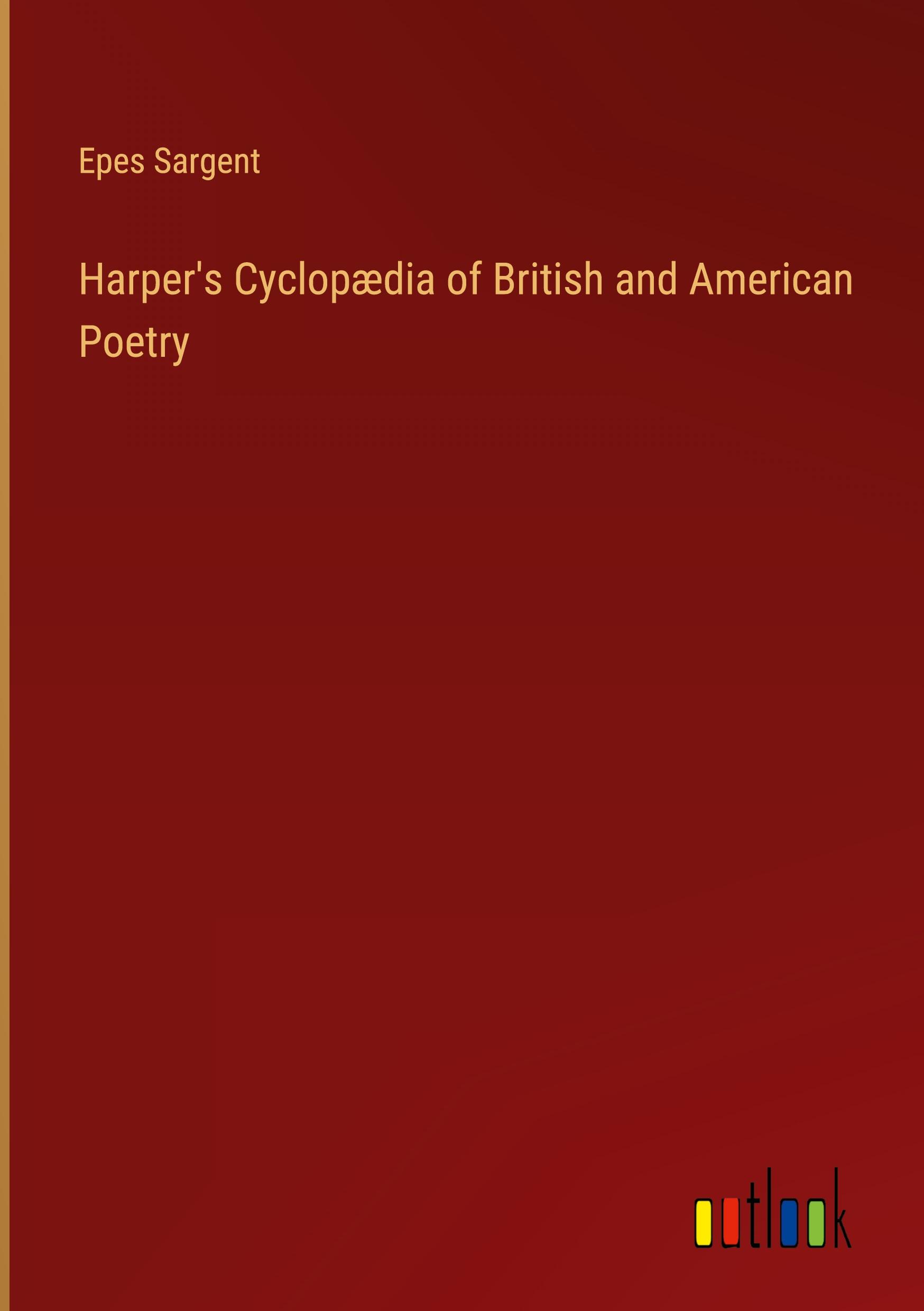 Harper's Cyclopædia of British and American Poetry