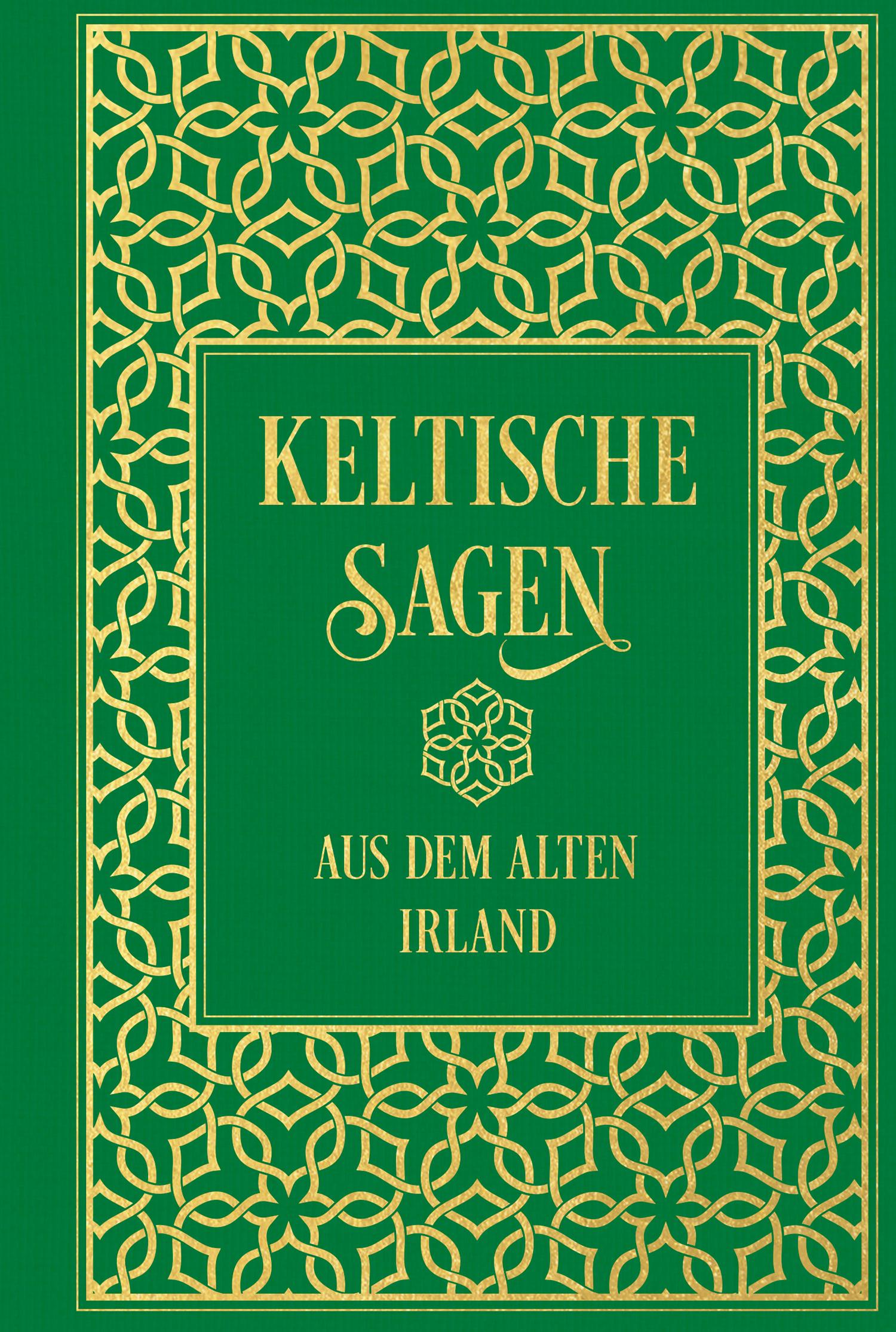 Keltische Sagen aus dem alten Irland