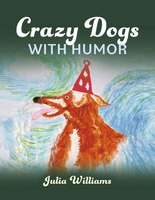 Crazy Dogs with Humor