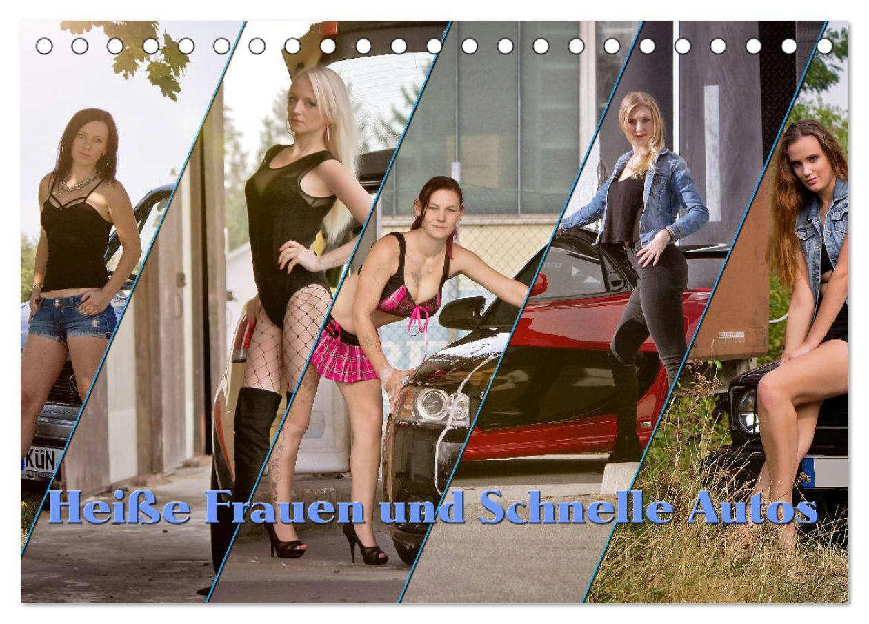 Heiße Frauen und schnelle Autos (Tischkalender 2025 DIN A5 quer), CALVENDO Monatskalender