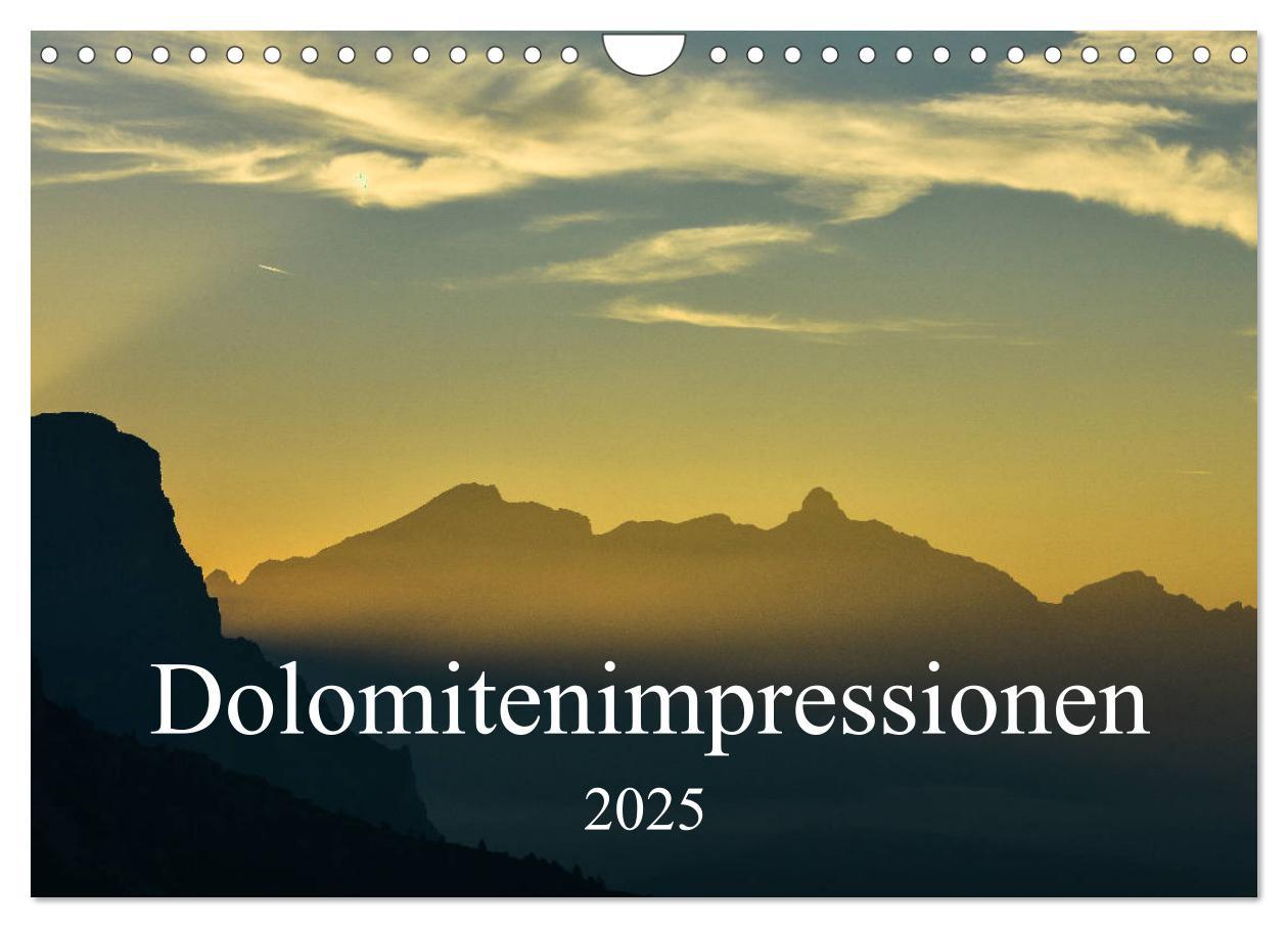 Dolomitenimpressionen (Wandkalender 2025 DIN A4 quer), CALVENDO Monatskalender