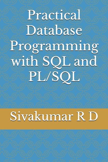 Practical Database Programming with SQL and PL/SQL