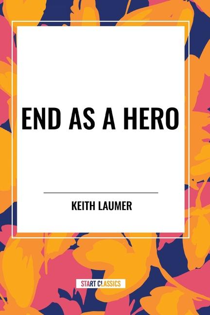 End as a Hero