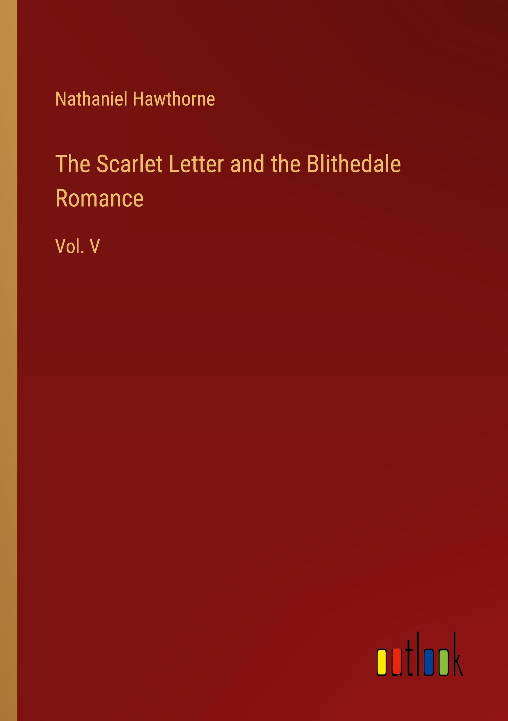 The Scarlet Letter and the Blithedale Romance