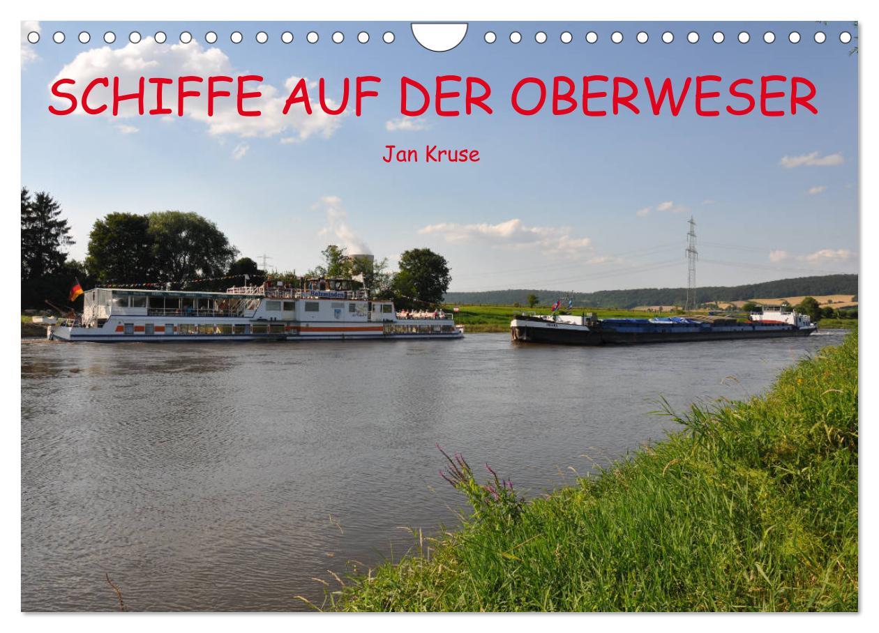 Schiffe auf der Oberweser (Wandkalender 2025 DIN A4 quer), CALVENDO Monatskalender