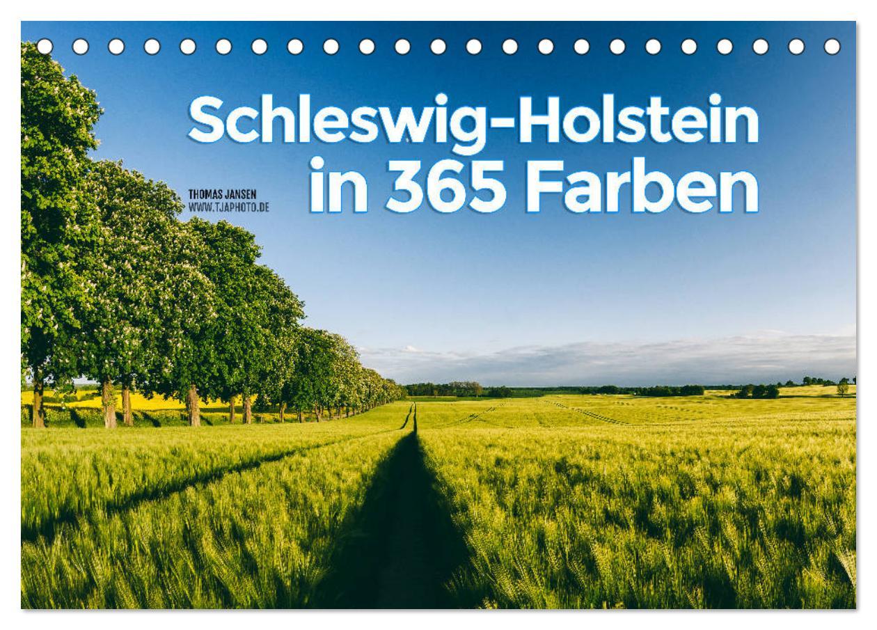 Schleswig-Holstein in 365 Farben (Tischkalender 2025 DIN A5 quer), CALVENDO Monatskalender