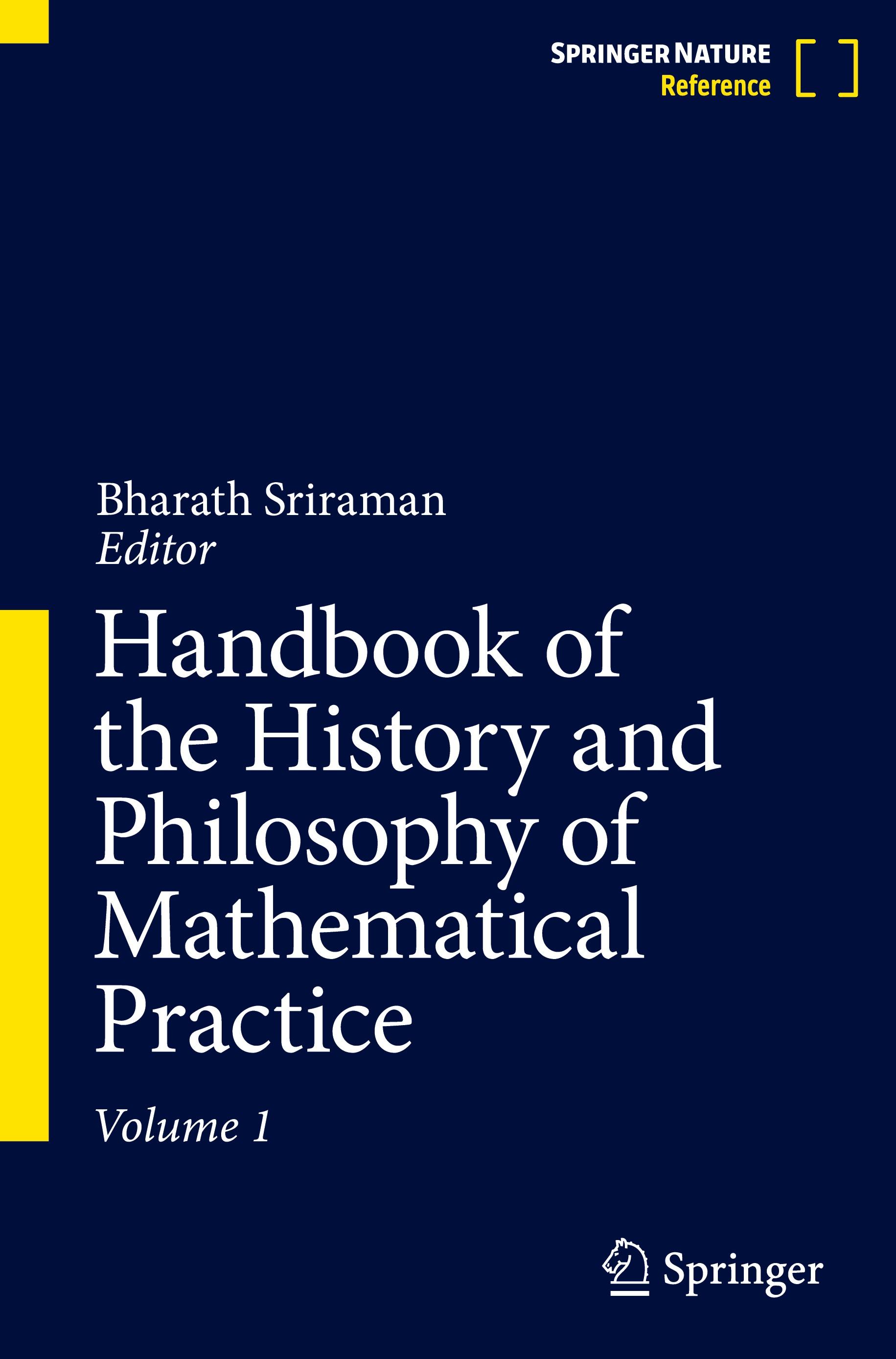 Handbook of the History and Philosophy of Mathematical Practice