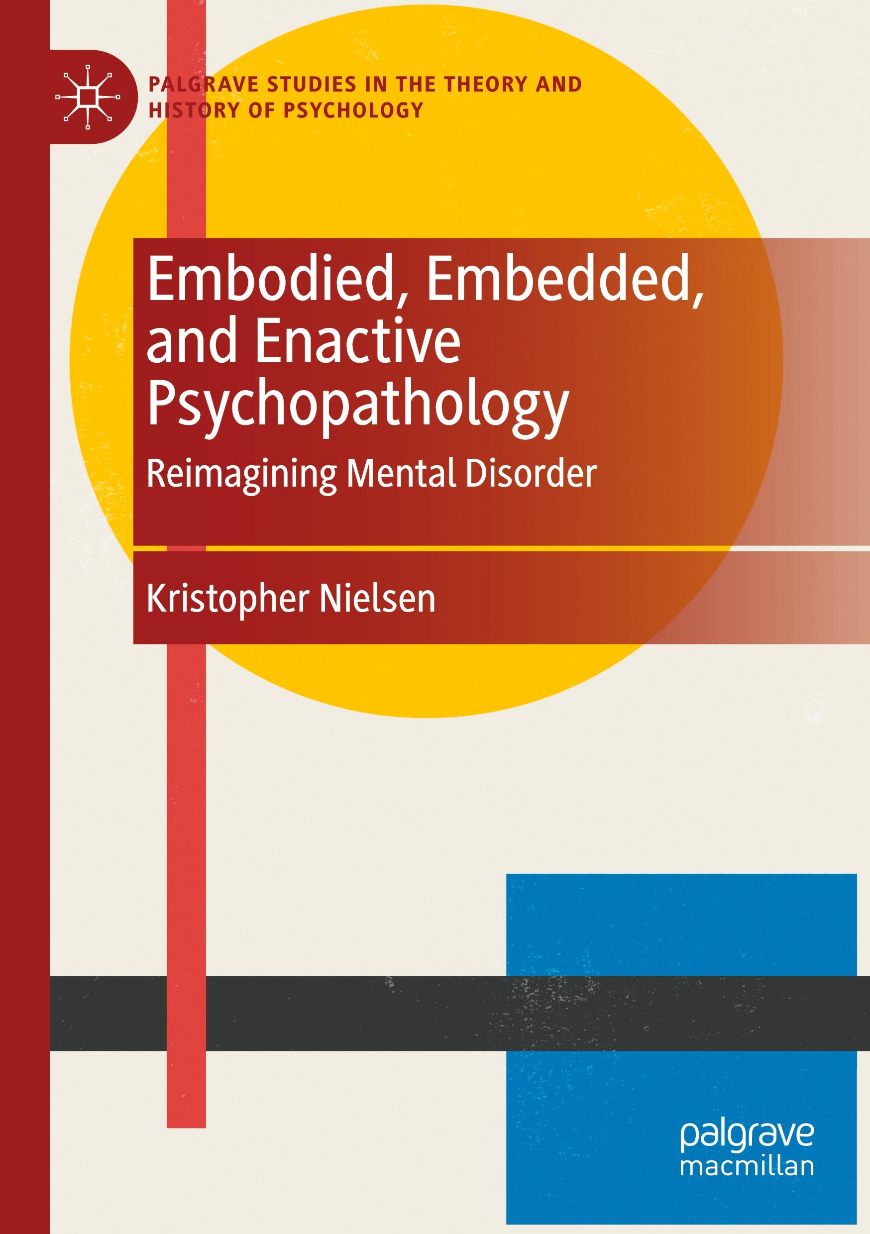 Embodied, Embedded, and Enactive Psychopathology