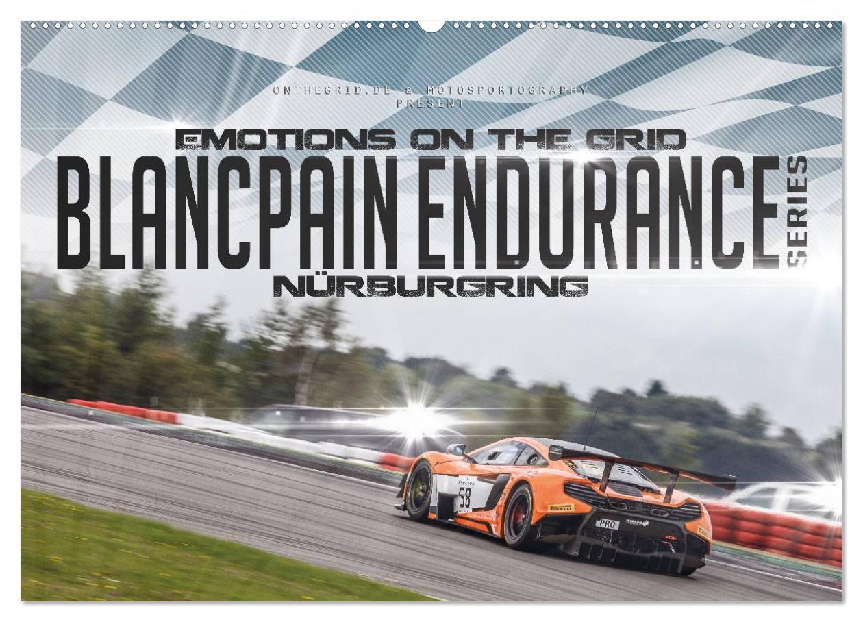 EMOTIONS ON THE GRID - Blancpain Endurance Series Nürburgring (Wandkalender 2025 DIN A2 quer), CALVENDO Monatskalender