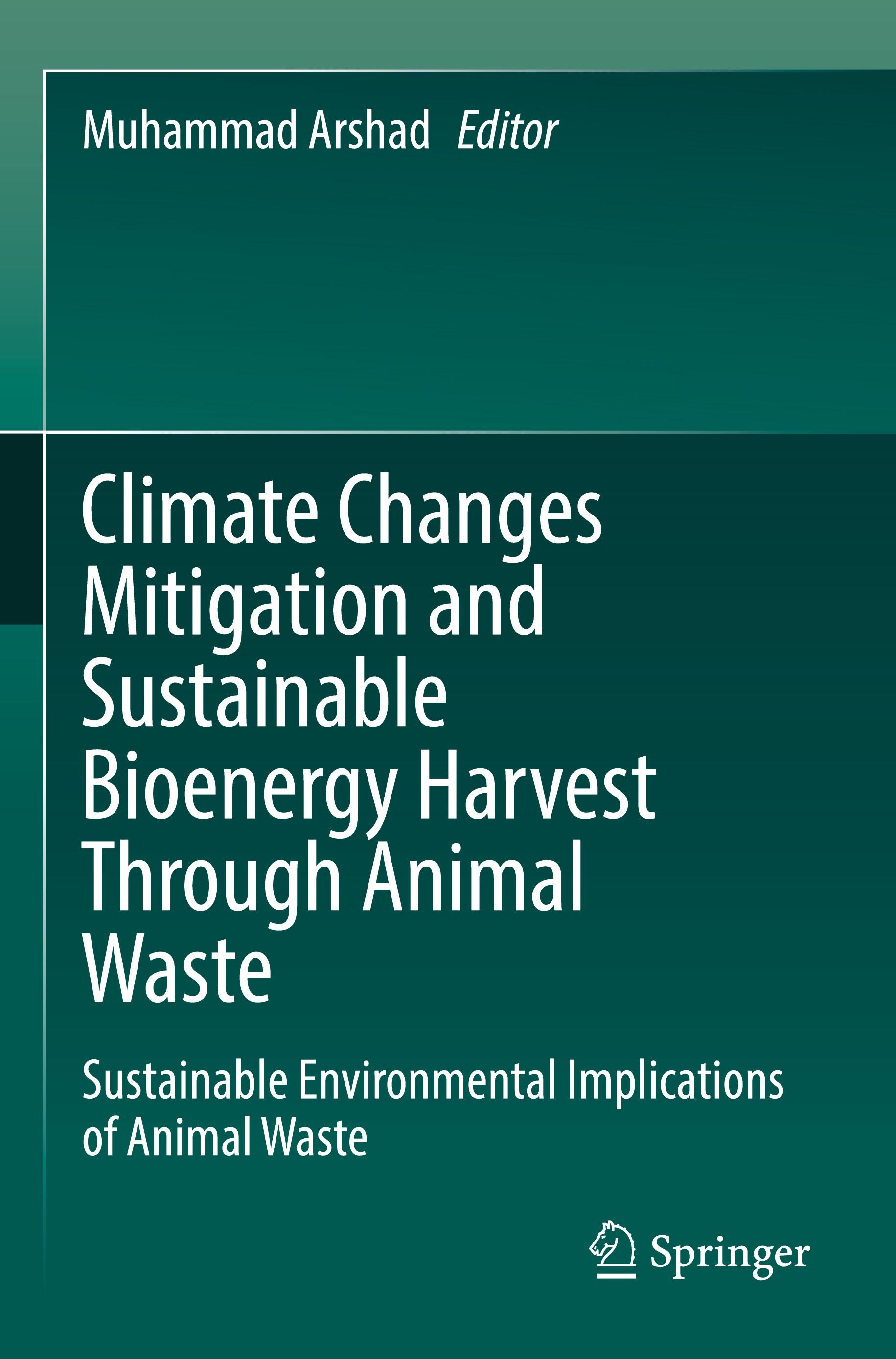 Climate Changes Mitigation and Sustainable Bioenergy Harvest Through Animal Waste