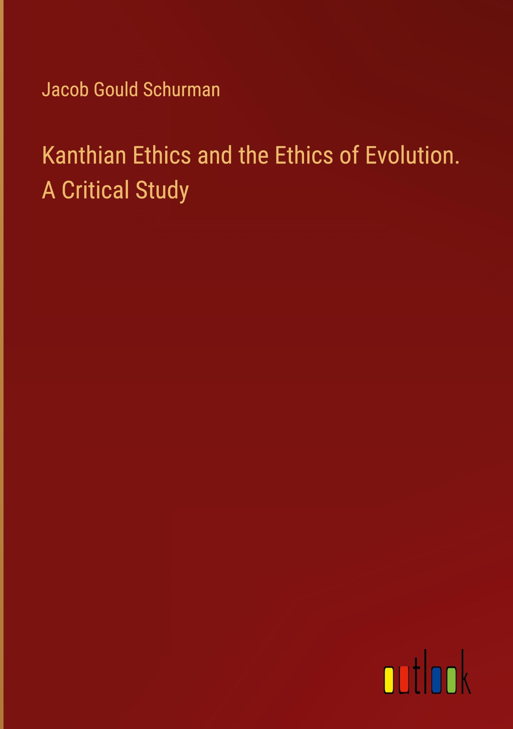 Kanthian Ethics and the Ethics of Evolution. A Critical Study