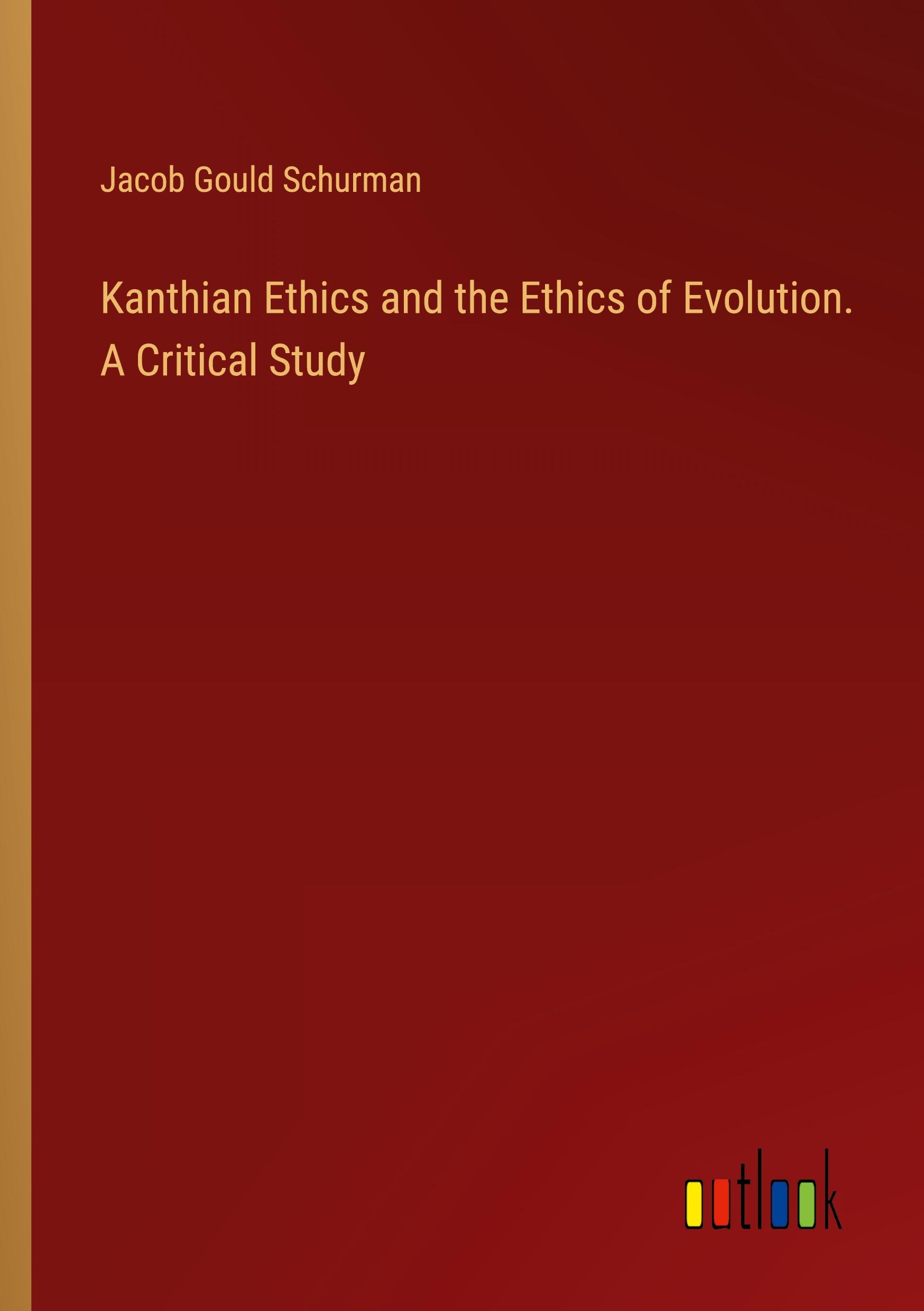 Kanthian Ethics and the Ethics of Evolution. A Critical Study