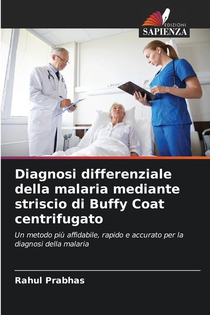 Diagnosi differenziale della malaria mediante striscio di Buffy Coat centrifugato