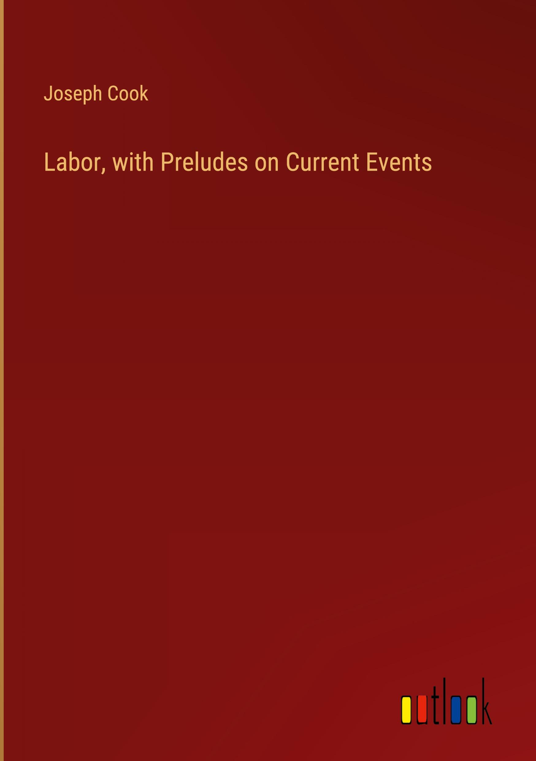 Labor, with Preludes on Current Events