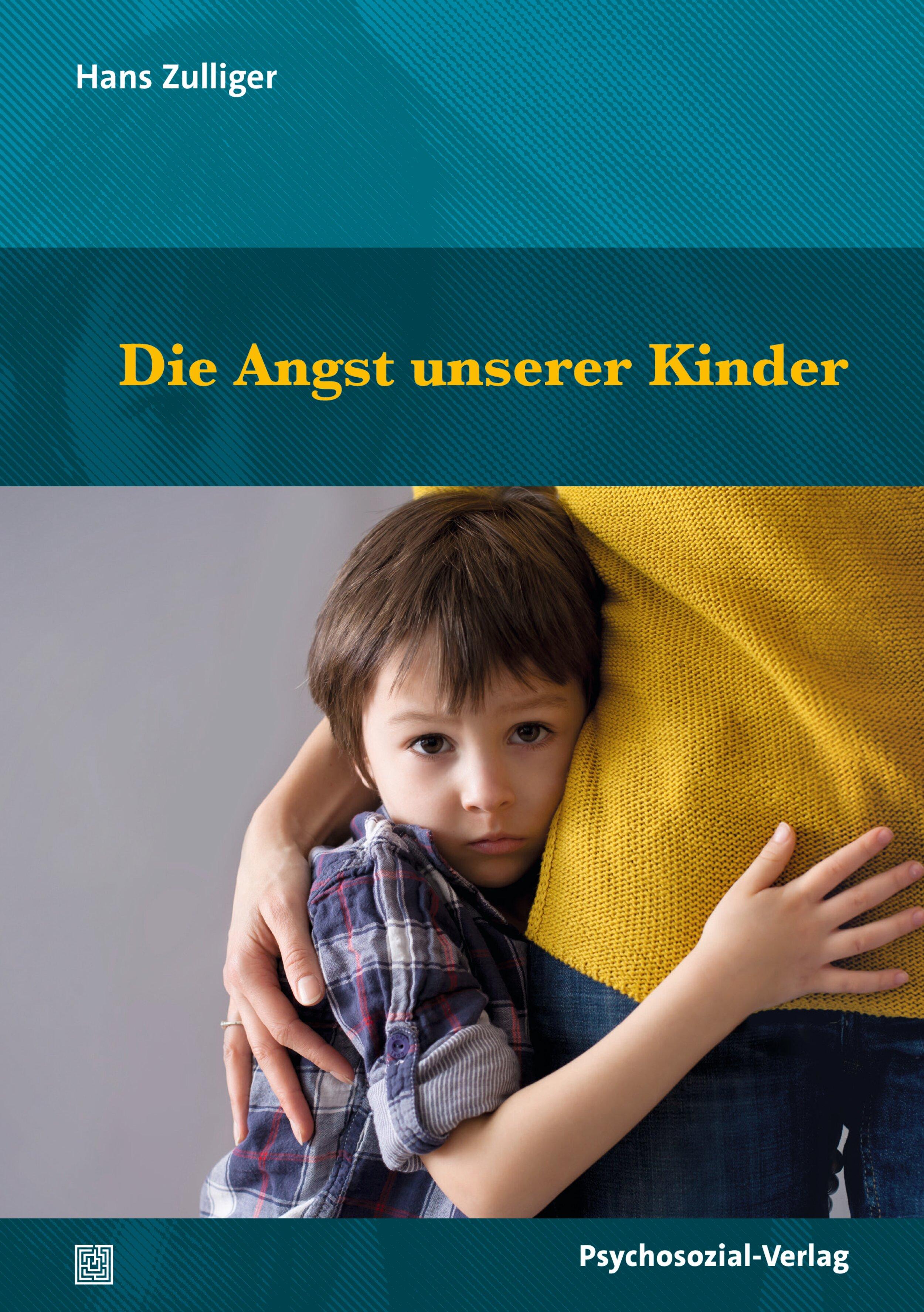 Die Angst unserer Kinder