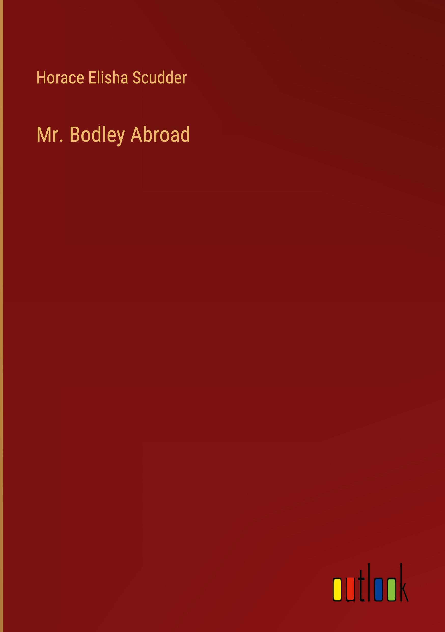 Mr. Bodley Abroad