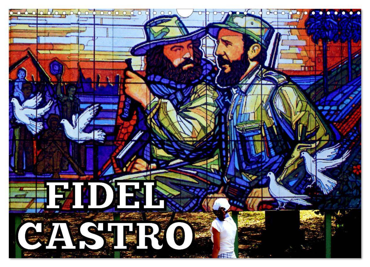 FIDEL CASTRO (Wandkalender 2025 DIN A3 quer), CALVENDO Monatskalender