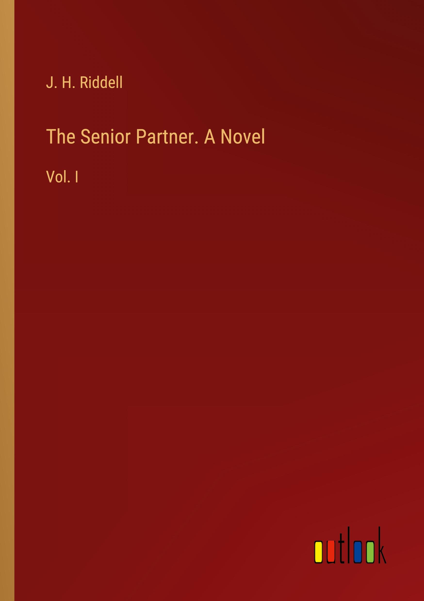 The Senior Partner. A Novel