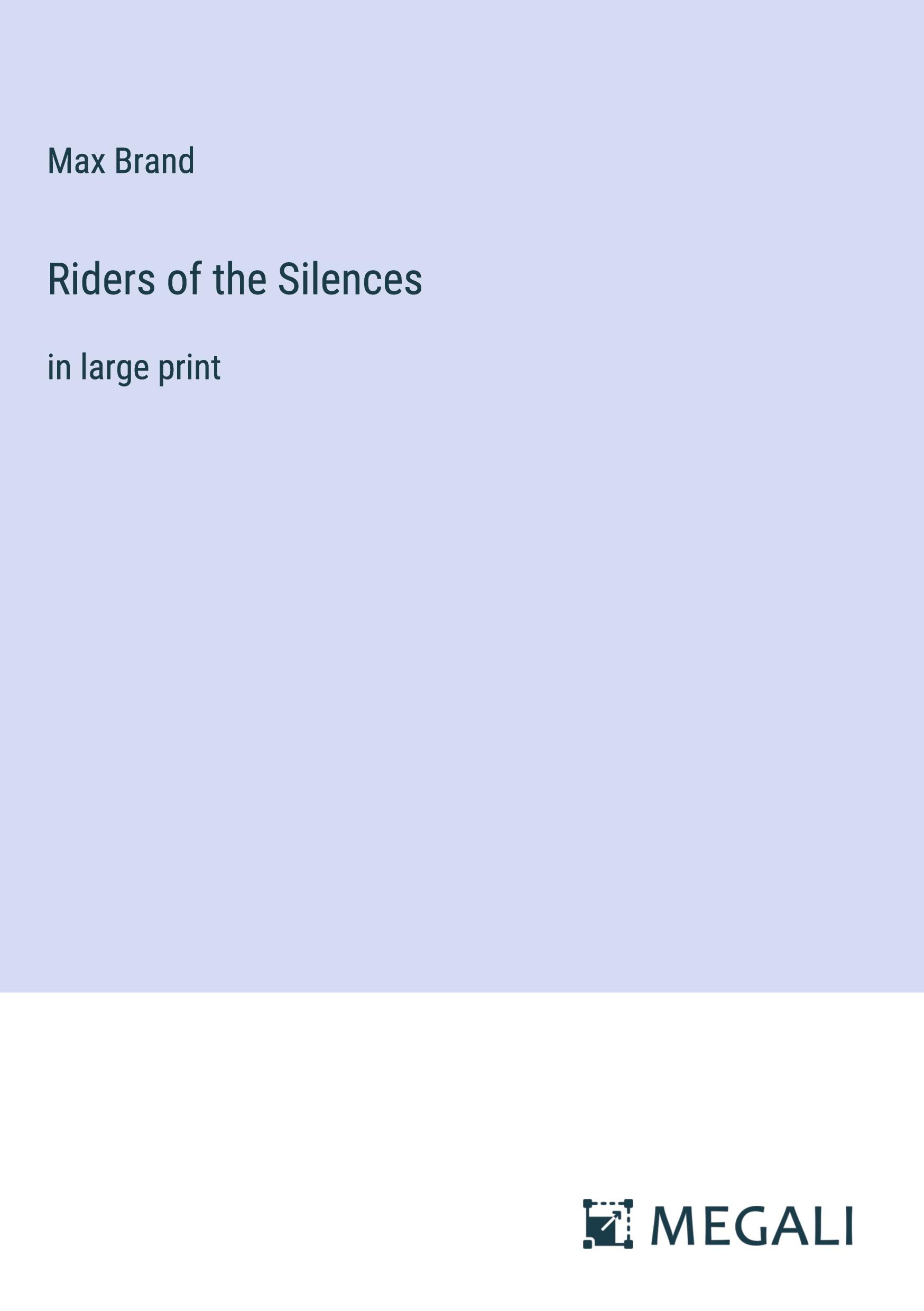 Riders of the Silences