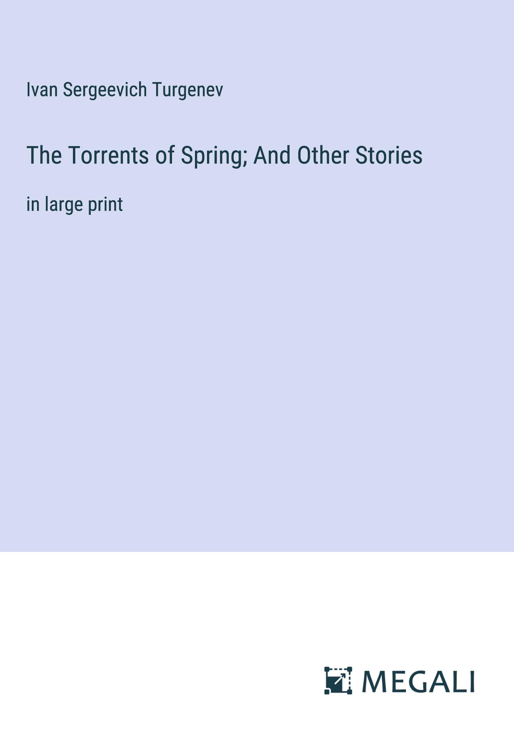 The Torrents of Spring; And Other Stories