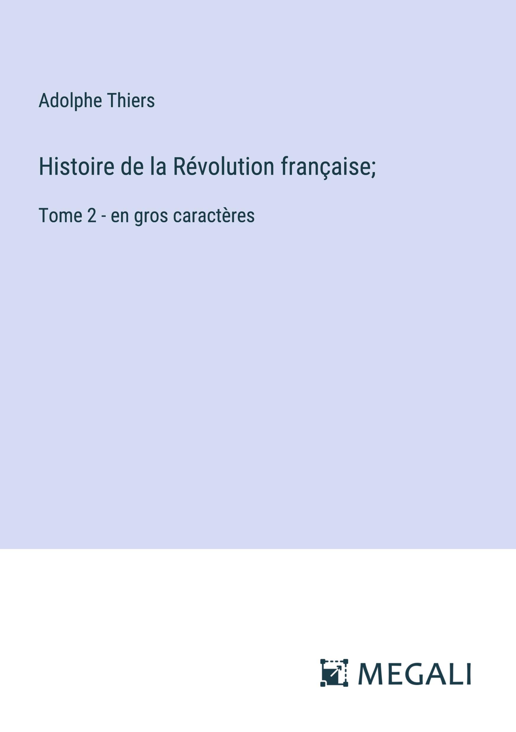 Histoire de la Révolution française;