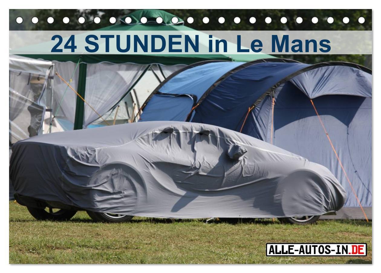 24 Stunden in Le Mans (Tischkalender 2025 DIN A5 quer), CALVENDO Monatskalender