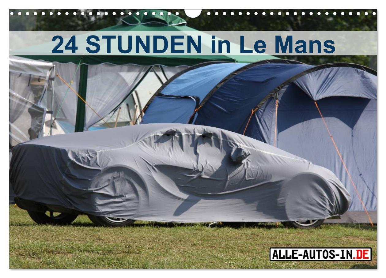 24 Stunden in Le Mans (Wandkalender 2025 DIN A3 quer), CALVENDO Monatskalender