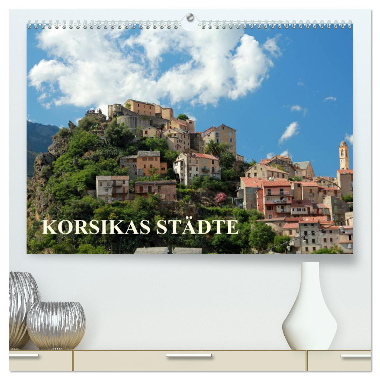 Korsikas Städte (hochwertiger Premium Wandkalender 2025 DIN A2 quer), Kunstdruck in Hochglanz