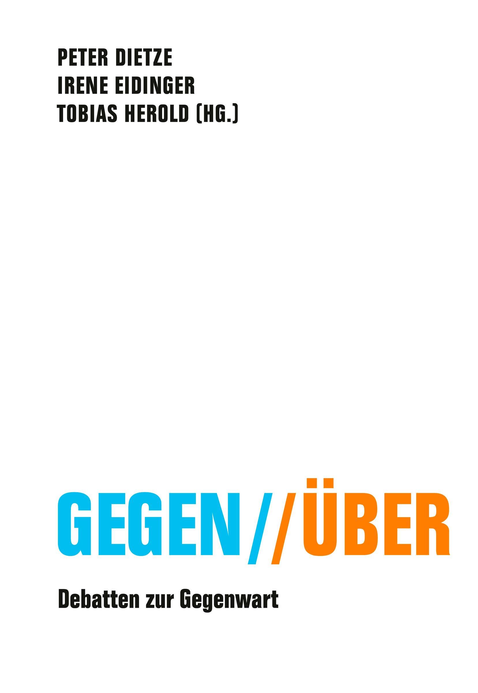 Gegen // Über